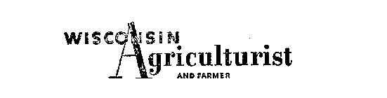 WISCONSIN AGRICULTURIST AND FARMER