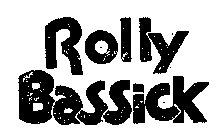 ROLLY BASSICK