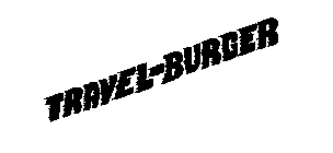 TRAVEL-BURGER