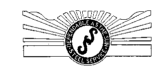 DEPENDABLE AS THE SUN STEEL SERVICE SS