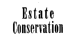 ESTATE CONSERVATION