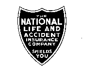 THE NATIONAL LIFE AND ACCIDENT INSURANCECOMPANY SHIELDS YOU