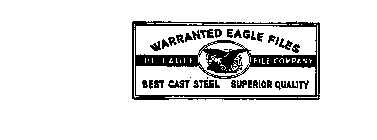 WARRANTED EAGLE FILES THE EAGLE FILE COMPANY BEST CAST STEEL SUPERIOR QUALITY