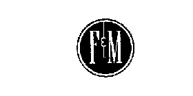 F AND M