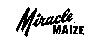 MIRACLE MAIZE