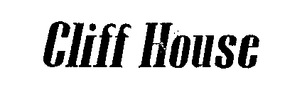 CLIFF HOUSE