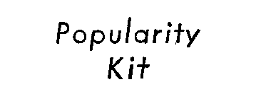 POPULARITY KIT