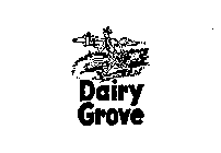 DAIRY GROVE