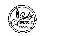 QUALITY CORNELL PRODUCTS