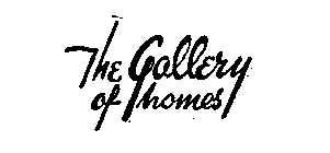 THE GALLERY OF HOMES