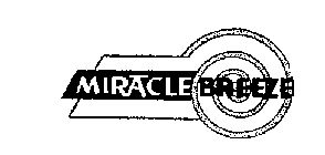 MIRACLE BREEZE