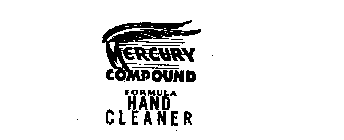 MERCURY COMPOUND FORMULA HAND CLEANER