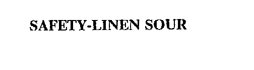SAFETY-LINEN SOUR
