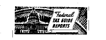FEDERAL TAX GUIDE REPORTS