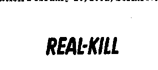 REAL-KILL