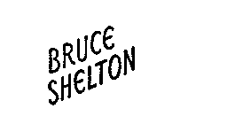 BRUCE SHELTON