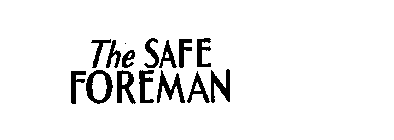 THE SAFE FOREMAN