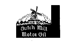 DUTCH MILL MOTOR OIL