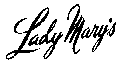 LADY MARY'S