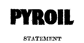 PYROIL