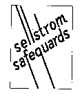 SELLSTROM SAFEGUARDS