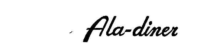 ALA-DINER