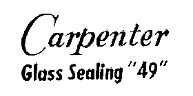 CARPENTER GLASS SEALING 