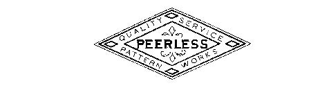 PEERLESS QUALITY SERVICE PATTERN WORKS