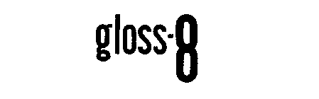 GLOSS-8