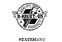 B-RIGHT-ON QUALITY PRODUCTS