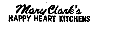 MARY CLARK'S HAPPY HEART KITCHENS