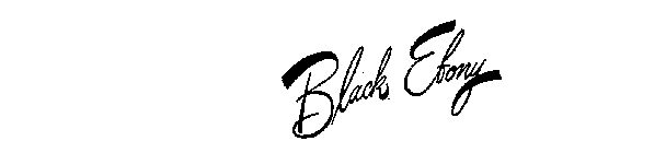 BLACK EBONY