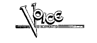 VOICE INCORPORATED