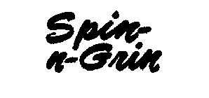 SPIN-N-GRIN