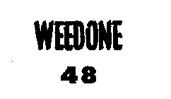 WEEDONE 48