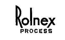 ROLNEX PROCESS