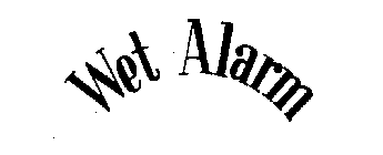 WET ALARM