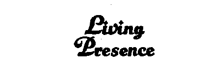 LIVING PRESENCE