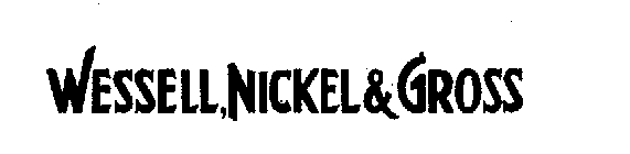 WESSELL, NICKEL & GROSS