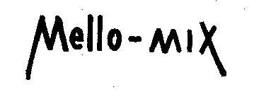 MELLO-MIX