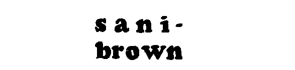 SANI-BROWN