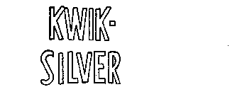 KWIK-SILVER