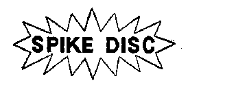 SPIKE DISC