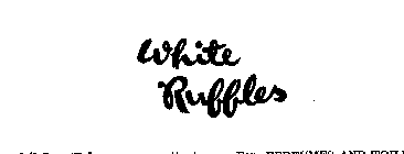 WHITE RUFFLES