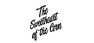 THE SWEETHEART OF THE CORN