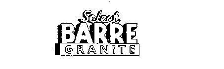 SELECT BARRE GRANITE