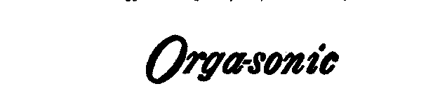 ORGA-SONIC