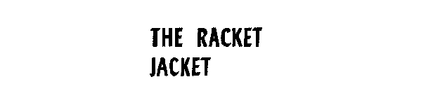 THE RACKET JACKET