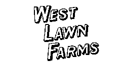 WEST LAWN FARMS