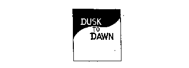 DUSK TO DAWN